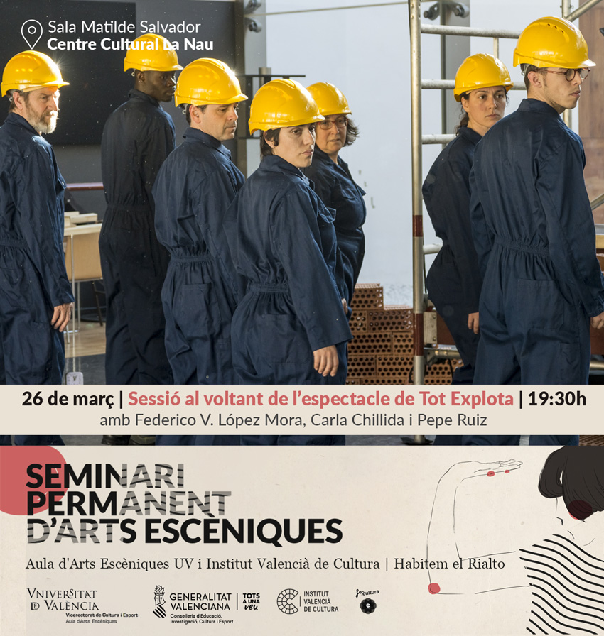 Tot Explota. Seminari d´Arts Escèniques. 26/03/2019. Centre Cultural La Nau. 19:30 h